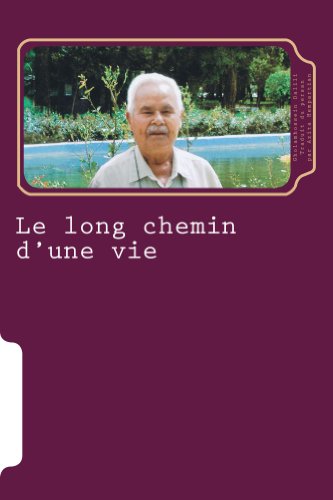 Le long chemin d'une vie: Iran, 1926-1979 (French Edition) - Epub + Converted Pdf
